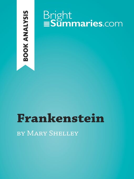 Title details for Frankenstein by Mary Shelley (Book Analysis) by Bright Summaries - Available